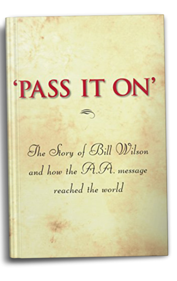 ‘Pass It On’: The Story of Bill Wilson