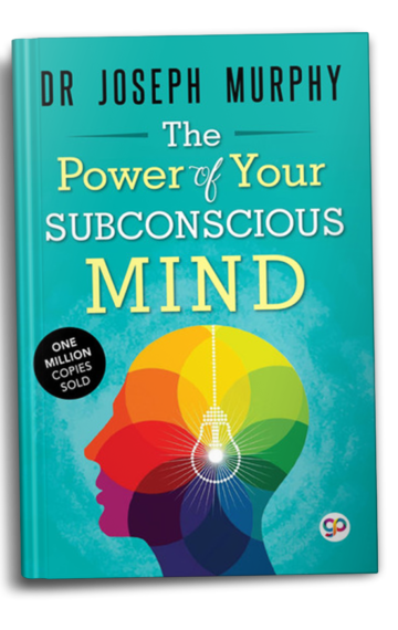 The Power of Your Subconscious Mind