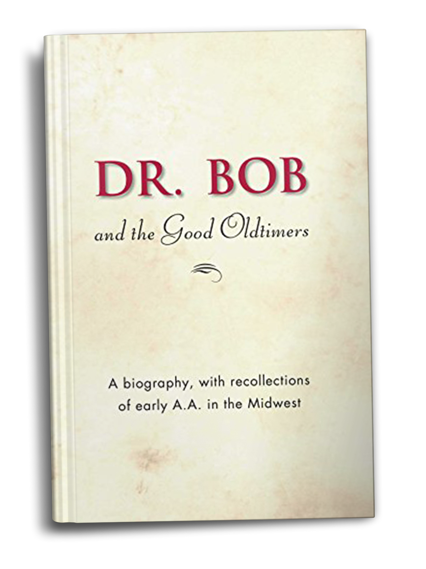 Dr. Bob and the Good Old Timers