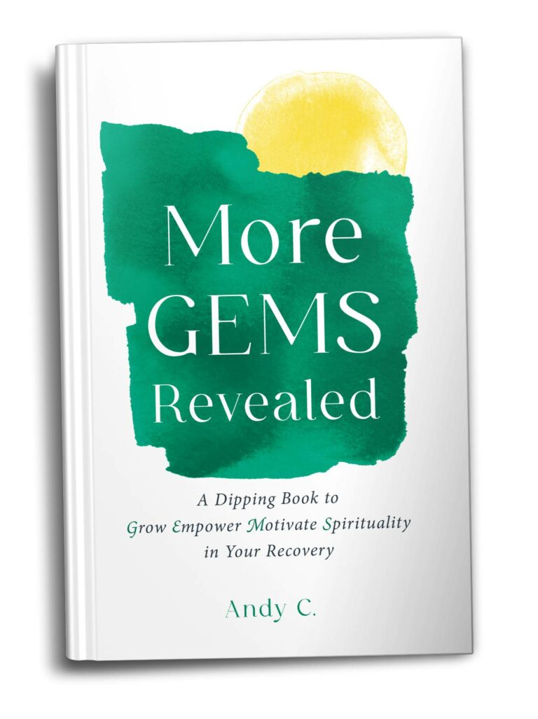 More GEMS Revealed an alcoholism recovery book by Andy Crooks writing as Andy C
